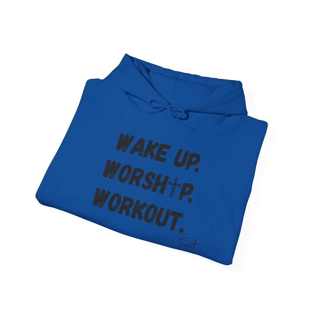 Wake Up. Worship. Workout. Hoodie — Faith & Fitness Motivational Pullover