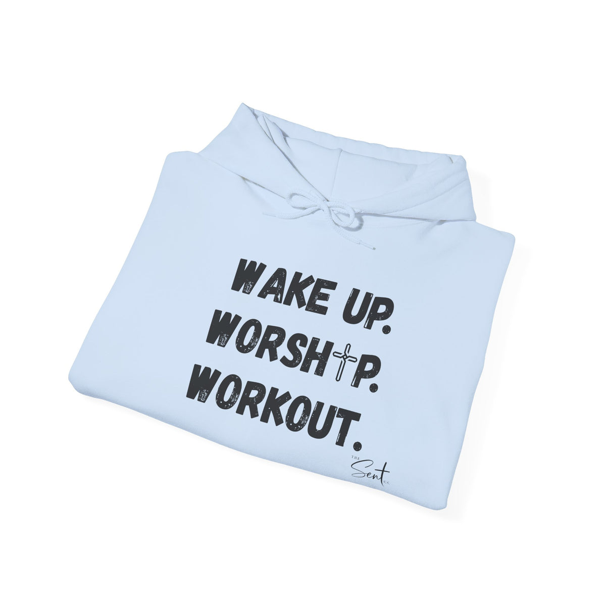 Wake Up. Worship. Workout. Hoodie — Faith & Fitness Motivational Pullover