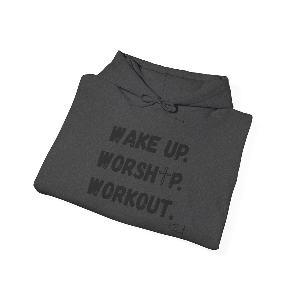 Wake Up. Worship. Workout. Hoodie — Faith & Fitness Motivational Pullover