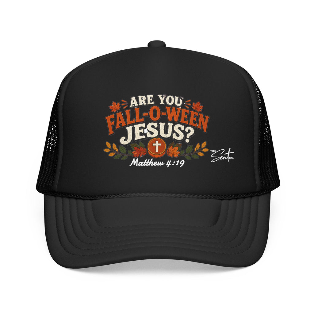 Are You Fall-O-Ween Jesus? Foam Trucker Hat – Christian Fall Pumpkin Scripture (Matthew 4:19)