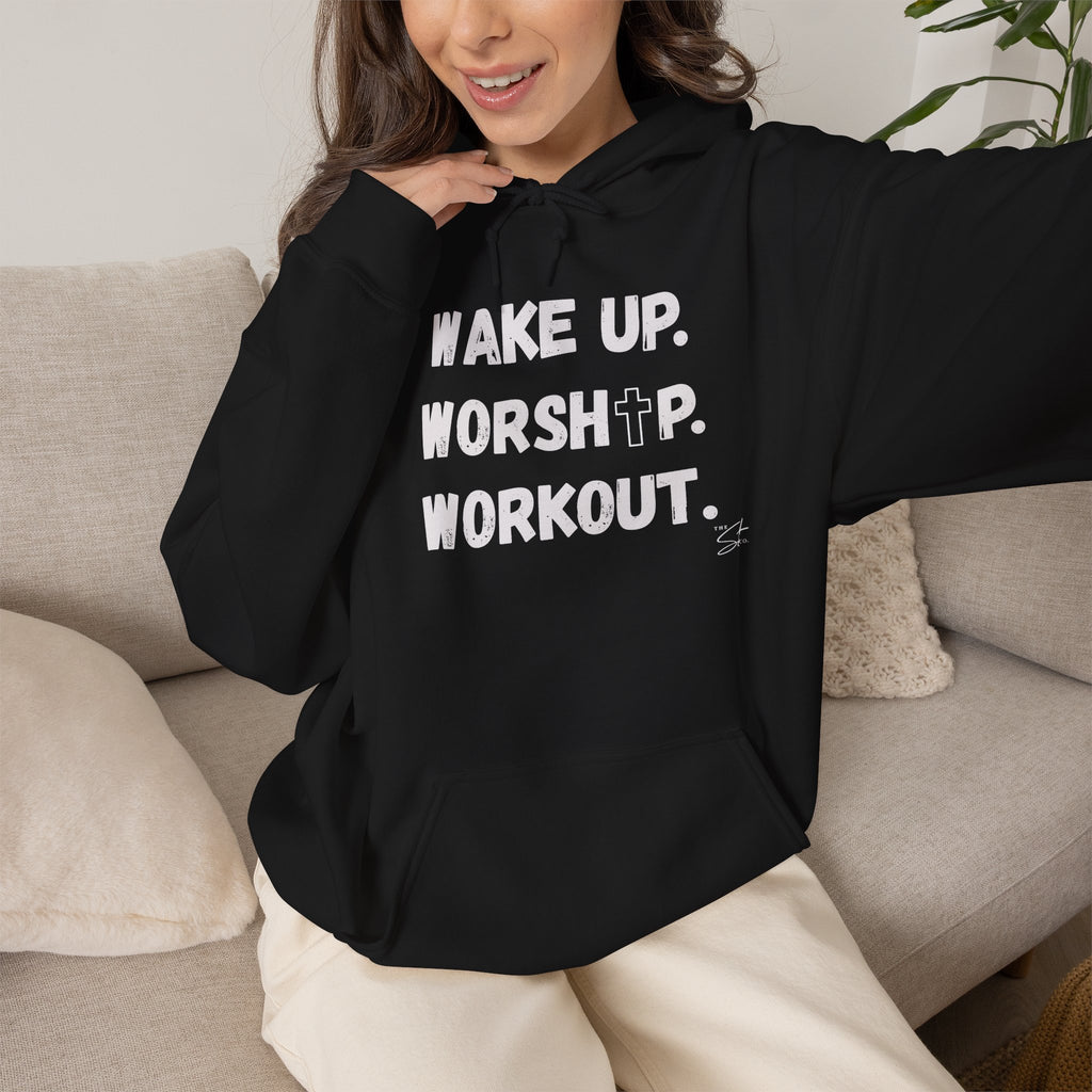 Wake Up. Worship. Workout. Hoodie — Faith & Fitness Motivational Pullover
