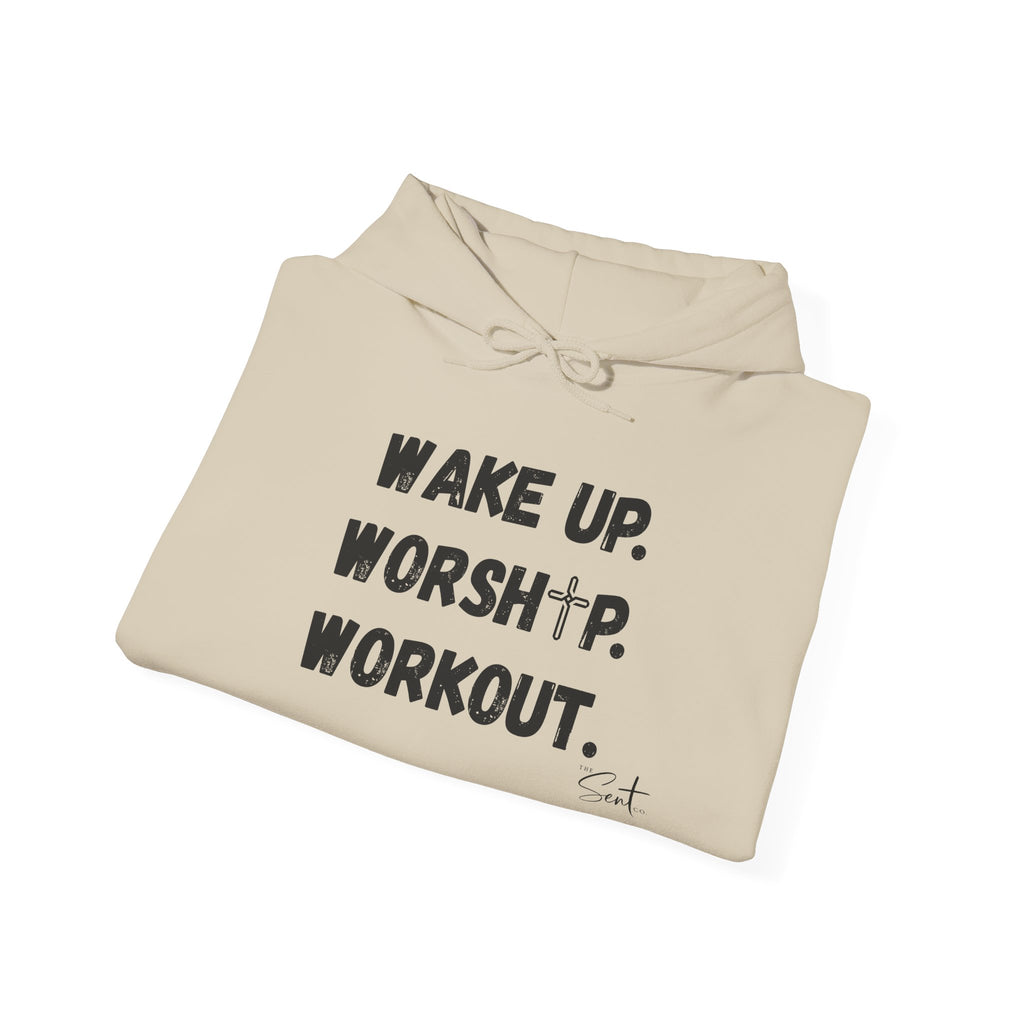 Wake Up. Worship. Workout. Hoodie — Faith & Fitness Motivational Pullover