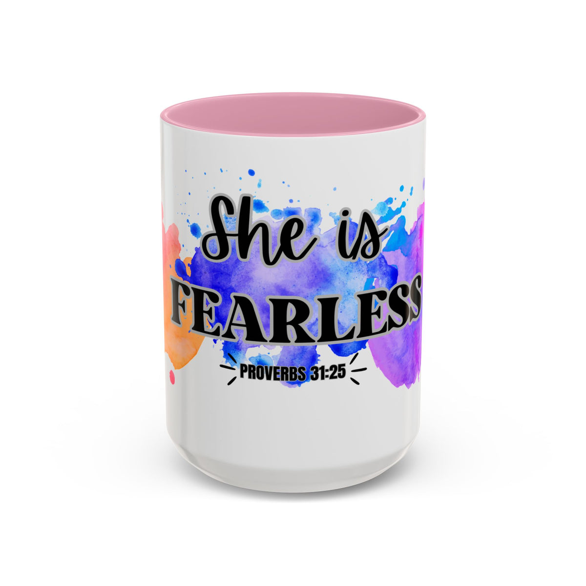 She Is Fearless Proverbs 31:25 Inspirational Christian Mug